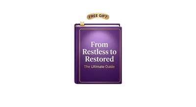 From Restless to Restored: The Ultimate Guide